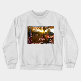 United as One Glorious Nation Under God Crewneck Sweatshirt